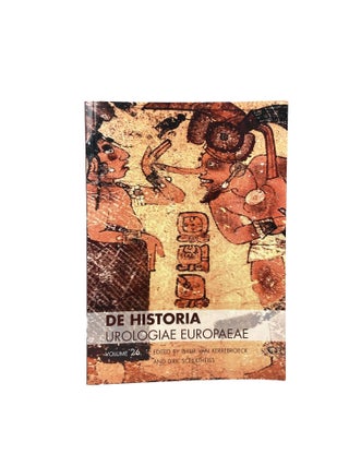 Item #15444 De Historia Urologiae Europaea: Volume 26. Philip Van KERREBROECK, Dirk SCHULTHEISS