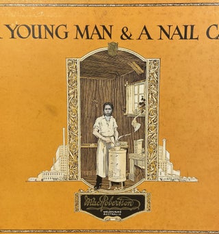 A Young Man and a Nail can; An Industrial Romance