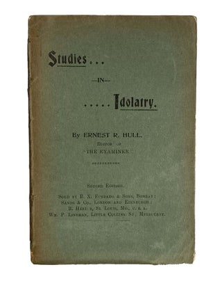 Item #1551 Studies In Idolatry. Ernest R. HULL