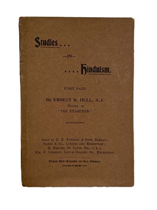 Item #1552 Studies In Hinduism; First Part. Ernest R. HULL, S J