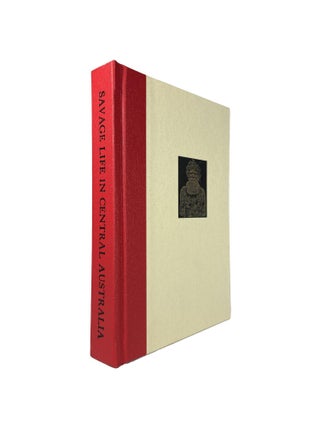 Item #15531 Savage Life in Central Australia. G. HORNE, G. AISTON