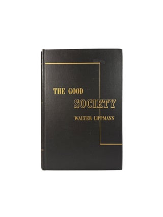 The Good Society; An Inquiry into the principles of