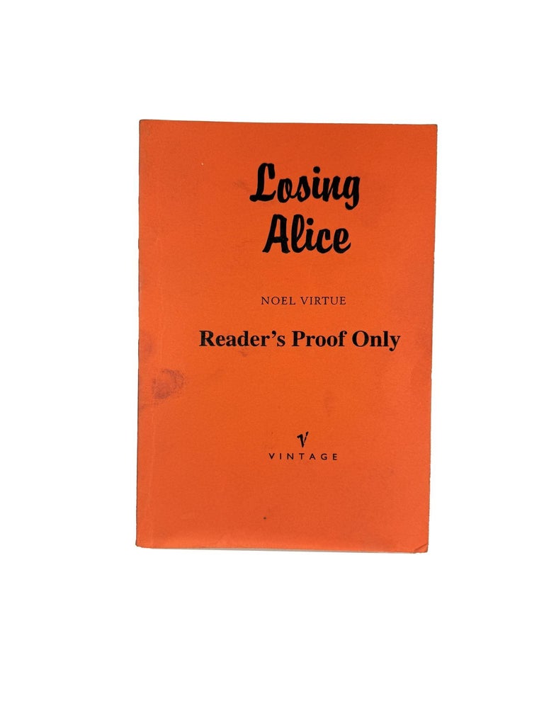 Item #15662 Losing Alice. Noel VIRTUE.