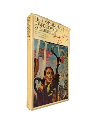 Item #15678 The Unspeakable Confessions of Salvador Dali ; As told to André Parinaud....