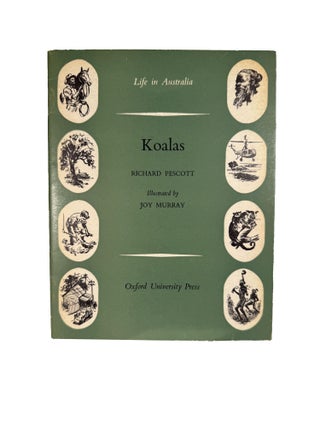 Item #15684 Koalas; Life in Australia Series. Richard PESCOTT