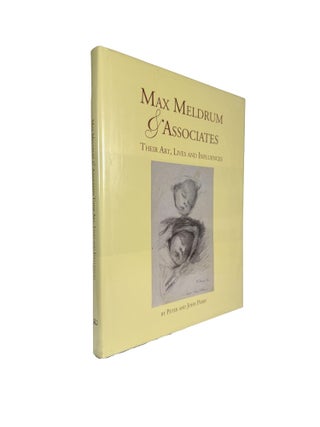 Item #15704 Max Meldrum & Associates; Their Art, Lives and Influences. Peter PERRY, John PERRY