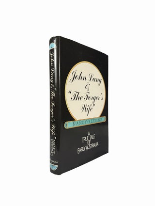 Item #15718 John Lang and "The Forger's Wife" A true story of early Australia...