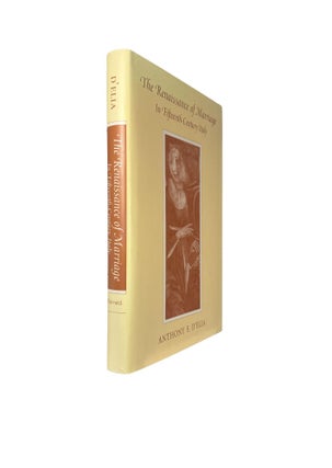 The Renaissance of Marriage in Fifteenth -Century Italy