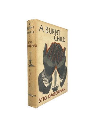 Item #15752 A Burnt Child. Stig DAGERMAN, Alan Blair