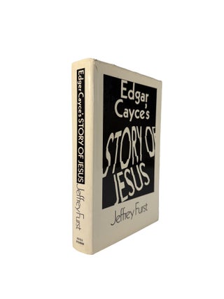 Item #15888 Edgar Cayce's Story of Jesus. Jeffrey FURST