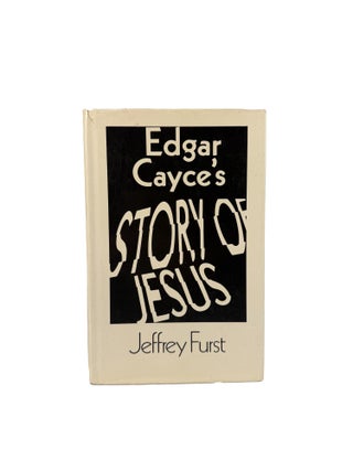 Edgar Cayce's Story of Jesus