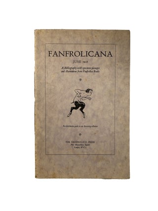 Item #15891 Fanfrolicana : June 1928; Being a Statement of the Aims of the Fanfrolico Press Both...