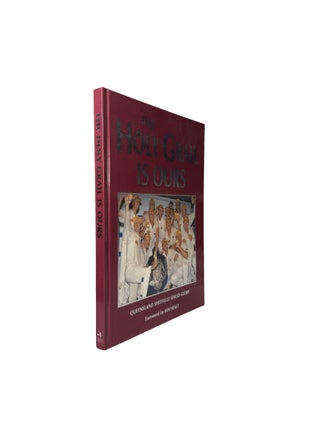Item #15925 The Holy Grail is Ours; Queensland Sheffield Shield Glory. Ian HEALY, Foreword