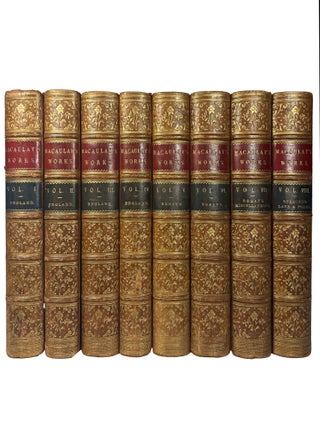 Item #15947 The Works of Lord MacAualy Complete. Edited by his sister Lady Trevelyan.; In eight...