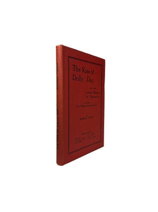 Item #15962 The Kiss of Dolly Day and Other Cynical Rhymes for Recitation Including 'The...