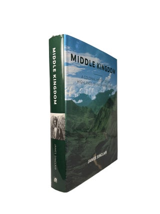Item #15964 Middle Kingdom; A Colonial History of the Highlands of Paua New Guinea. James SINCLAIR