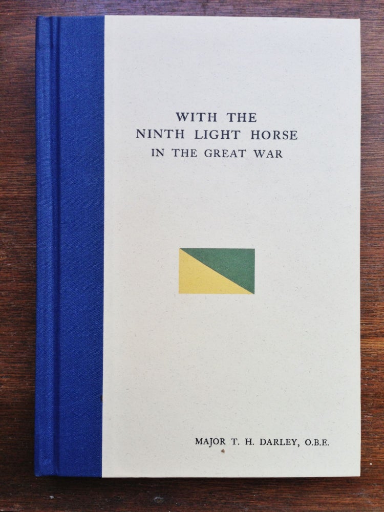 Item #159 With The Ninth Light Horse in the Great War. O. B. E. Major T. H. Darley.