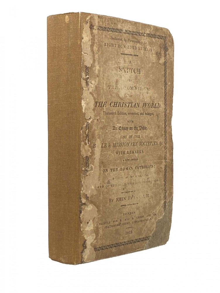 Item #1685 A Sketch Of The Denominations of the Christian World ; To Which is Prefixed an Outline of Atheism, Deisim, Theophilanthropism, Judasim, and Mahometanism. John EVANS.