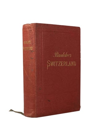 Item #1722 Switzerland And The Adjacent Portions Of Italy, Savoy, And Tyrol; Handbook For...