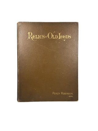 Item #176 Relics of Old Leeds. illustrated Percy Robinson England