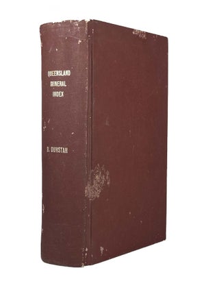 Item #1800 Queensland Mineral Index and Guide.; With numerous diagrams and tables and an atlas of...