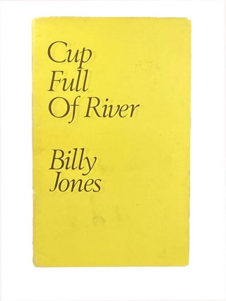 Item #1862 Cup Full of River. Billy JONES