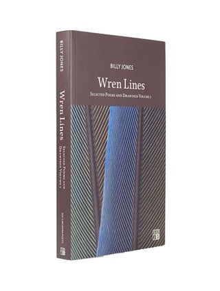 Item #1864 Wren Lines; Selected Poems and Drawings Volume 1. Billy JONES