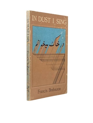 Item #1869 In Dust I Sing. Francis BRABAZON