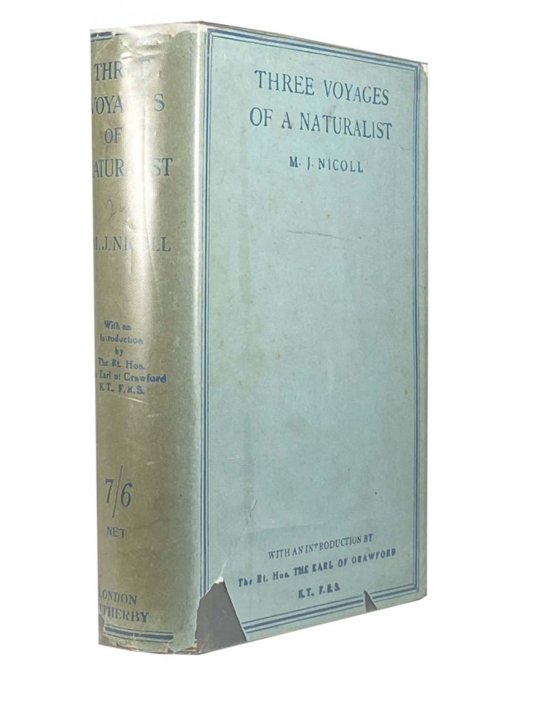 Item #2038 Three Voyages of a Naturalist; Being an account of many little-known islands in three oceans visited by the "Valhalla" R.Y.S. M. J. NICOLL.
