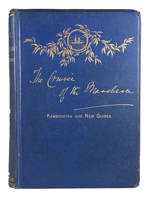 The Cruise Of The Marchesa to Kamschatka and New Guinea
