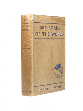 Item #2246 Sky Roads Of The World. Amy JOHNSON