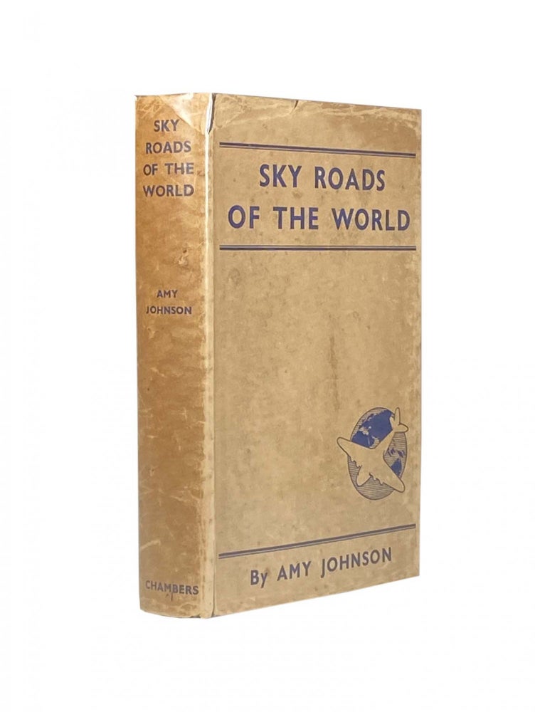 Item #2246 Sky Roads Of The World. Amy JOHNSON.