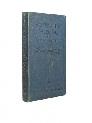 Item #2255 Scientific Boxing and Self Defence. Tommy BURNS