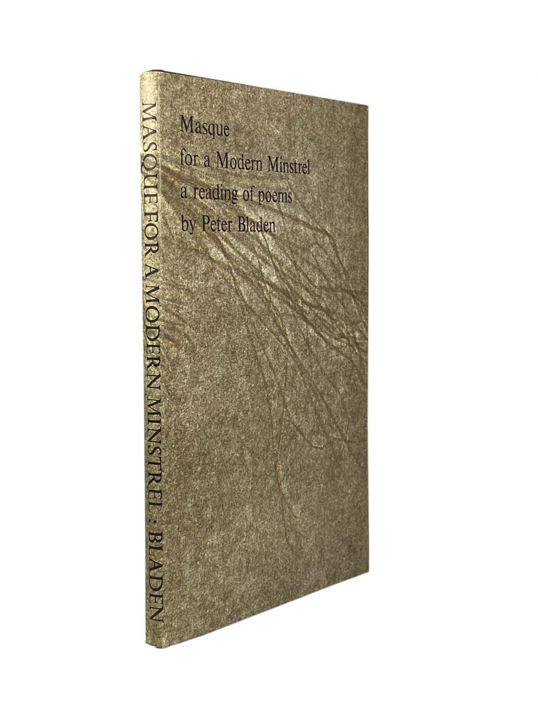 Item #2272 Masque for a Modern Minstrel; a reading of poems by Peter Bladen. Peter BLADEN.