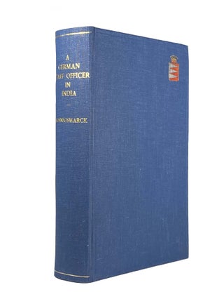 Item #2315 A German Staff Officer in India; Being the impressions of an officer of the German...