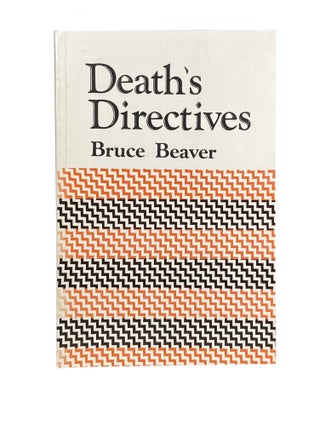 Item #2336 Death's Directives. Bruce BEAVER