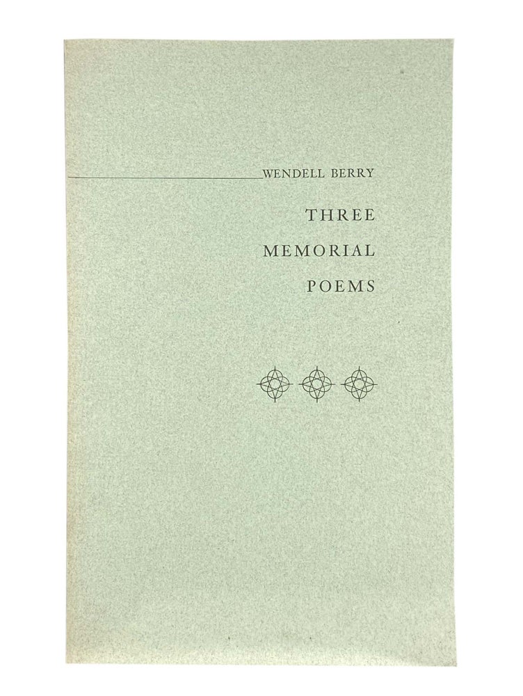 Item #2356 Three Memorial Poems. Wendell BERRY.