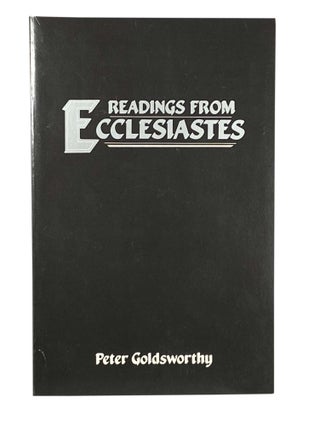 Item #2359 Reading From Ecclesiastes. Peter GOLDSWORTHY