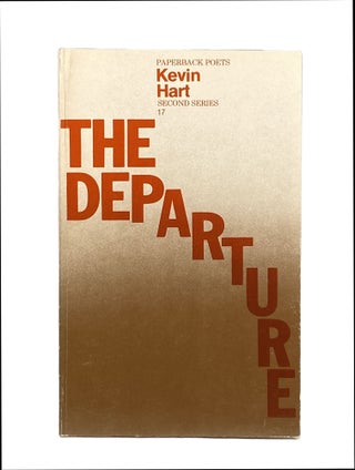 Item #2451 The Departure; Paperback Poets Second Series 17. Kevin HART