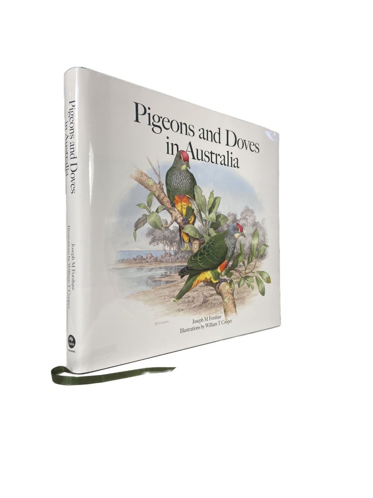 Item #2560 Pigeons and Doves in Australia. Joseph M. FORSHAW, William T. COOPER.