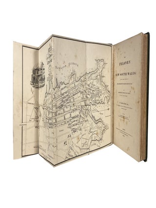 The Felonry of New South Wales; Being a faithful picture of the real romance of life in Botany Bay. With anecdotes of Botany Bay society, and a plan of Sydney