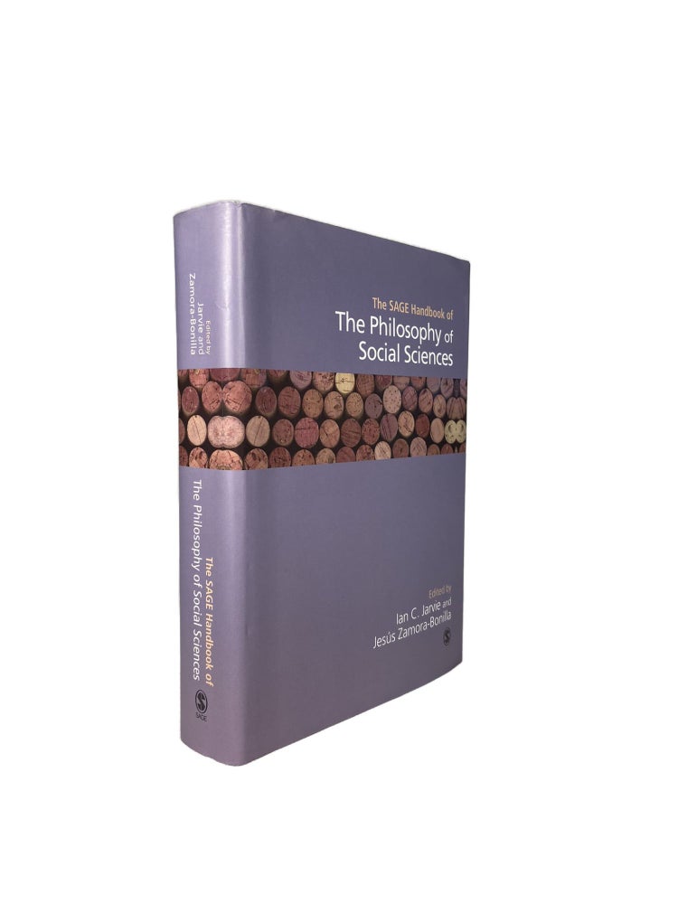 Item #2652 The SAGE Handbook of The Philosophy of Social Sciences. Ian C. JARVIE, Jesús ZAMORA-BONILLA.