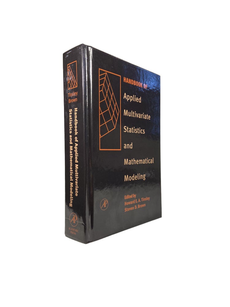 Item #2656 Handbook of Applied Multivariate Statistics and Mathematical Modeling. Howard E. A. TINSLEY, Steven D. BROWN.