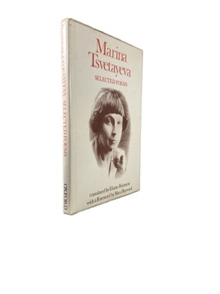 Item #2671 Selected Poems. Marina TSVETAYEVA, Elaine FEINSTEIN, Max HAYWARD, Trans., Foreword