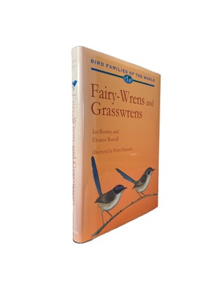 Item #2686 Fairy-Wrens and Grasswrens. Ian ROWLEY, Eleanor RUSSELL