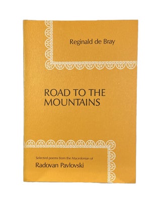 Item #2731 Road to the Mountains; Selected poems from the Macedonian of Radovan Pavlovski....