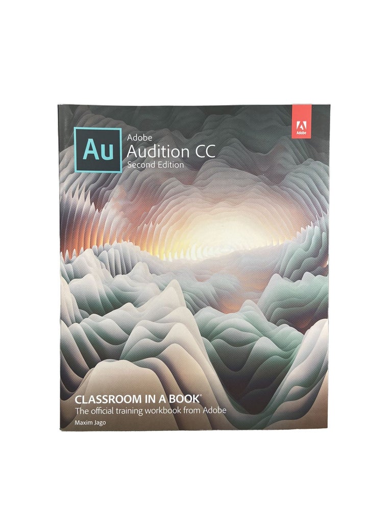 Item #2881 Abode Audition CC Second Edition ; Classroom in a Book ; The official training workbook from Abode. Maxim JAGO.