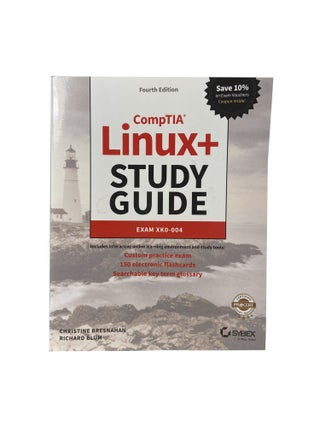 Item #2883 CompTIA Linux+ Study Guide ; Exam XK0-004 Fourth Edition. Christine BRESNAHAN, Richard...
