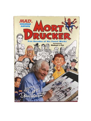 Mad's Greatest Aertist ; Mort Drucker ; Five Decades of his Finest Works