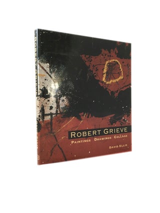 Item #291 Robert Grieve. Paintings Drawings Collage. David Ellis